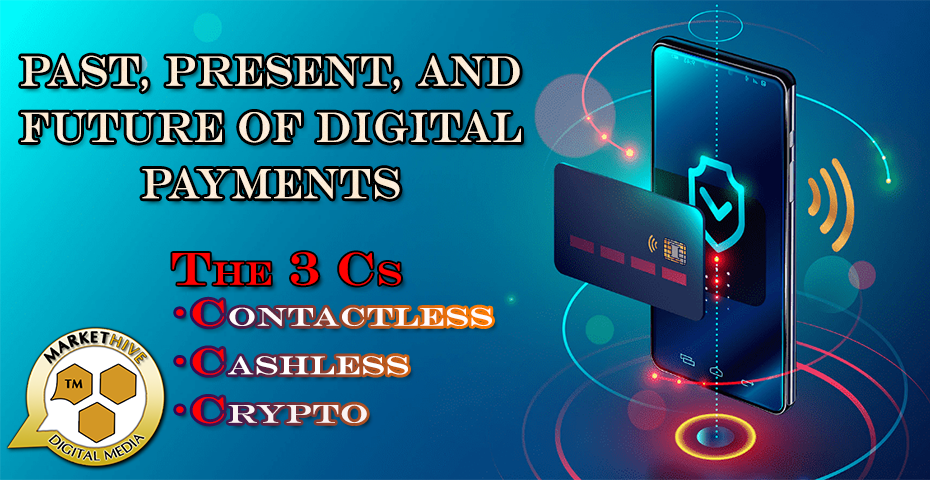 PAST PRESENT FUTURE OF DIGITAL PAYMENTS